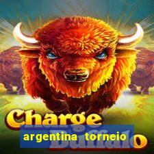 argentina torneio betano tabela